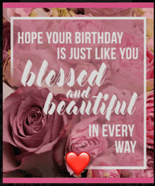 a birthday card that says hope your birthday is just like you blessed and beautiful