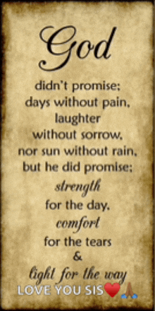 a sign that says god didn 't promise days without pain laughter without sorrow nor sun without rain