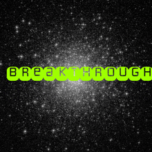 the word breakthrough is on a black background with lots of stars