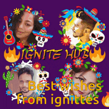 ignite hub best wishes from ignites poster with skulls and flowers