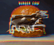 a picture of a hamburger with the words burger cow written above it