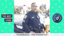 a man in a police uniform is standing in front of a car with the words " the best vines " above him