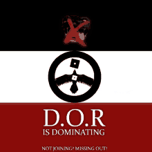 a poster that says d.o.r. is dominating