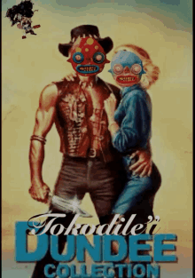 a poster for the tokodileri dundee collection features a cowboy and a woman