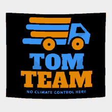 a blue and orange sign that says tom team on it