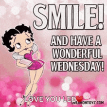 betty boop is smiling and saying smile and have a wonderful wednesday