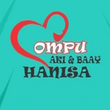 a blue shirt with a red heart and the words ompu aki & baay hanisa written on it