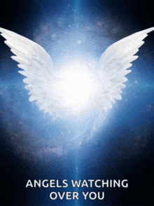 a poster that says angels watching over you with a picture of an angel 's wings