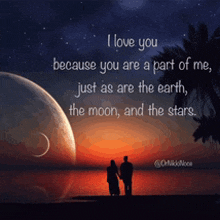 a couple holding hands with a quote that says i love you because you are a part of me just as are the earth moon and stars