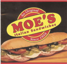 a poster for moe 's italian sandwiches with a picture of a sub sandwich