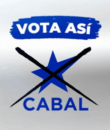 a sign that says vota así cabal with a blue star