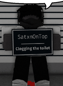 a person holding a sign that says satxnontop clogging the toilet