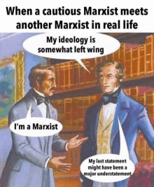 a painting of two men talking to each other with the caption " when a cautious marxist meets another marxist in real life