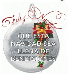 a picture of a christmas ball with the words que esta navidad sea llena de bendiciones