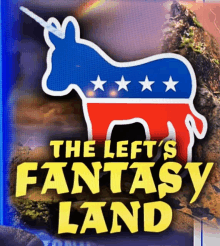 a poster for the left 's fantasy land