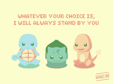 whatever your choice is i will always stand by you whale lab