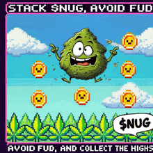 a cartoon illustration of a marijuana bud with the words " stack snug avoid fud " above it