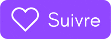 a purple button with a heart and the word suivre below it