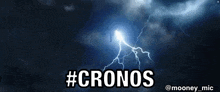 there is a lightning bolt in the sky with the words # cronos written below it .