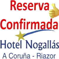 a sign that says reserva confirmada hotel nogallas a coruña riazor