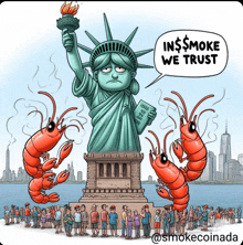 a cartoon shows the statue of liberty surrounded by lobsters and says in smoke we trust