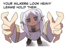 a cartoon of a girl with the words your milkers look heavy lemme hold them