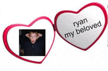 two hearts with a picture of a boy and the words `` ryan my beloved '' on them .