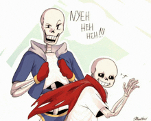 a drawing of two skeletons with the words nyeh heh heh