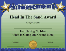 a certificate that says head in the sand award