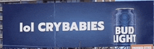 a bud light billboard says lol crybabies