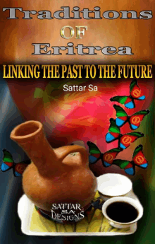 a book titled traditions of eritrea linking the past to the future by sattar sa