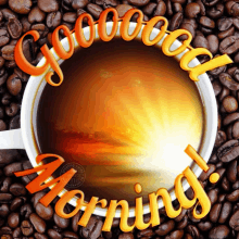 a cup of coffee surrounded by coffee beans with the words good morning