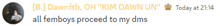 a blurred image of a person with the words " all femboys proceed to my dms " below it