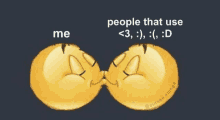 a cartoon of two smiley faces kissing with the caption people that use < 3