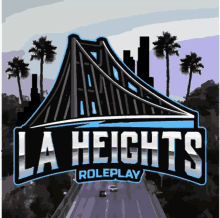 a logo for la heights roleplay has a bridge in the background