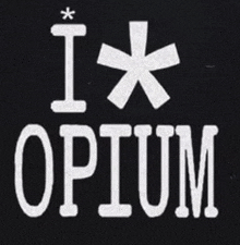 a black background with the words i * opium written in white