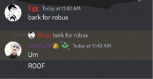 a screenshot of a conversation between egg bark for robux and envylife um