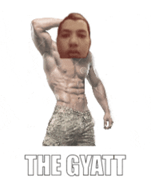 a shirtless man with a face on his chest and the words the gyatt written below him