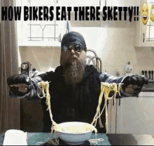 a man with a beard is holding a bowl of noodles over his head with the caption " how bikers eat there sketty "