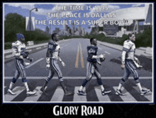 four football players crossing a street with the words glory road below them