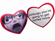 a red heart with a picture of a man and the words " kiritsugu you 're going to get nerfed more "