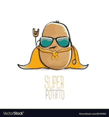 a cartoon potato wearing sunglasses and a cape with the words super potato written on it .