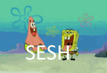 spongebob and patrick are standing next to each other with the word sesh above them