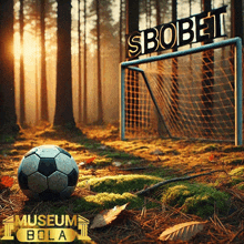 a soccer ball in the middle of a forest with a sign that says sbobet in the background