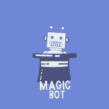 a robot sitting in a top hat with the words magic bot below it