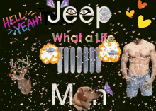 a jeep what a life mom poster with a deer a dog and a shirtless man