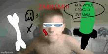 a drawing of a shirtless man with a speech bubble that says " tata wyjdz z pokoju live mam "