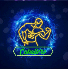 a neon sign of a man flexing his muscles and the word caballero