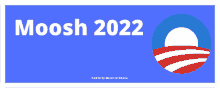 a blue bumper sticker for moosh 2022