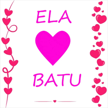 a pink heart with the words ela batu written below it